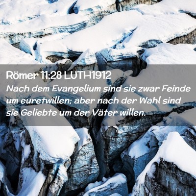 Picture 02 - Römer 11:28 LUTH1912 - Nach dem Evangelium sind sie zwar Feinde um - Bible Verse Picture