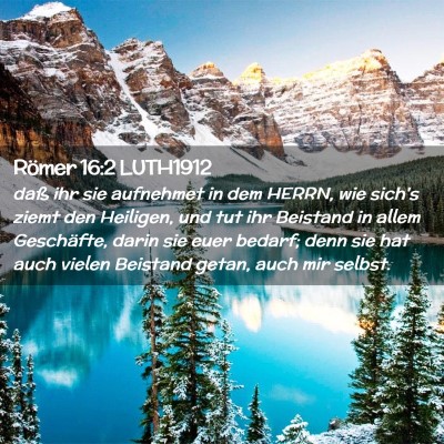Picture 02 - Römer 16:2 LUTH1912 - daß ihr sie aufnehmet in dem HERRN, wie sich's - Bible Verse Picture