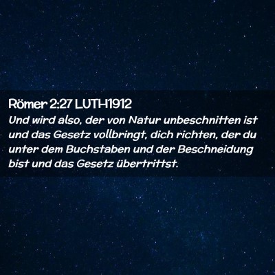 Picture 02 - Römer 2:27 LUTH1912 - Und wird also, der von Natur unbeschnitten ist - Bible Verse Picture
