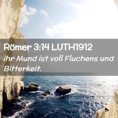 Picture 02 - Römer 3:14 LUTH1912 - ihr Mund ist voll Fluchens und - Bible Verse Picture
