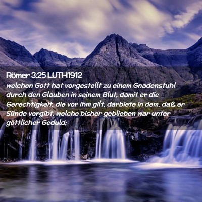 Picture 02 - Römer 3:25 LUTH1912 - welchen Gott hat vorgestellt zu einem Gnadenstuhl - Bible Verse Picture