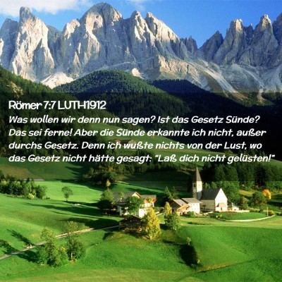 Picture 02 - Römer 7:7 LUTH1912 - Was wollen wir denn nun sagen? Ist das Gesetz - Bible Verse Picture