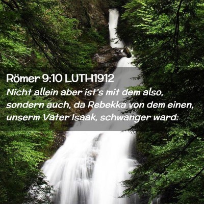 Picture 02 - Römer 9:10 LUTH1912 - Nicht allein aber ist's mit dem also, sondern - Bible Verse Picture