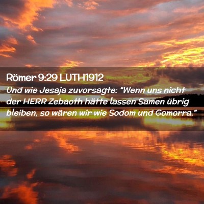 Picture 02 - Römer 9:29 LUTH1912 - Und wie Jesaja zuvorsagte: “Wenn uns nicht der - Bible Verse Picture