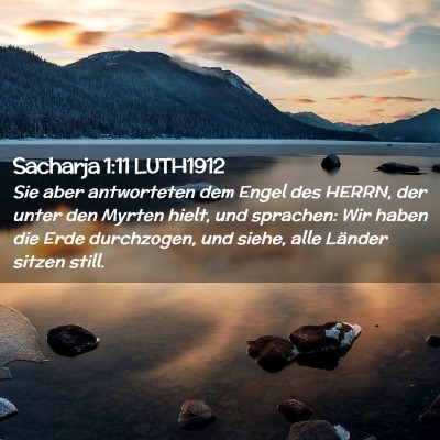 Picture 02 - Sacharja 1:11 LUTH1912 - Sie aber antworteten dem Engel des HERRN, der - Bible Verse Picture