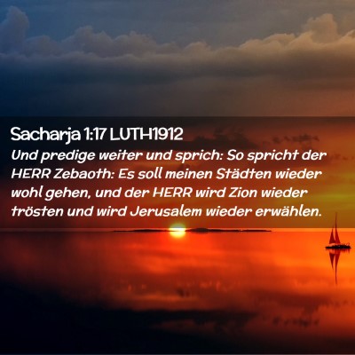 Picture 02 - Sacharja 1:17 LUTH1912 - Und predige weiter und sprich: So spricht der - Bible Verse Picture