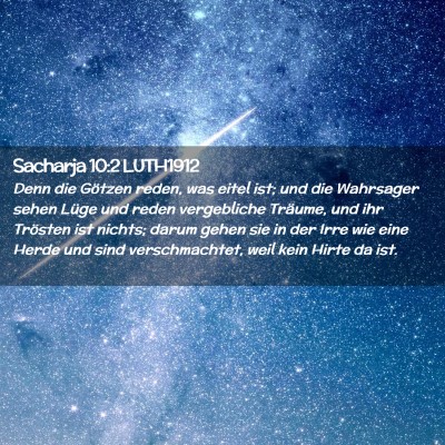 Picture 02 - Sacharja 10:2 LUTH1912 - Denn die Götzen reden, was eitel ist; und die - Bible Verse Picture