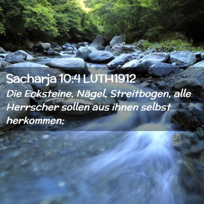 Picture 02 - Sacharja 10:4 LUTH1912 - Die Ecksteine, Nägel, Streitbogen, alle - Bible Verse Picture