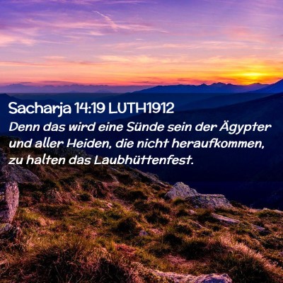 Picture 02 - Sacharja 14:19 LUTH1912 - Denn das wird eine Sünde sein der Ägypter und - Bible Verse Picture