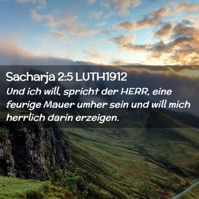 Picture 02 - Sacharja 2:5 LUTH1912 - Und ich will, spricht der HERR, eine feurige - Bible Verse Picture