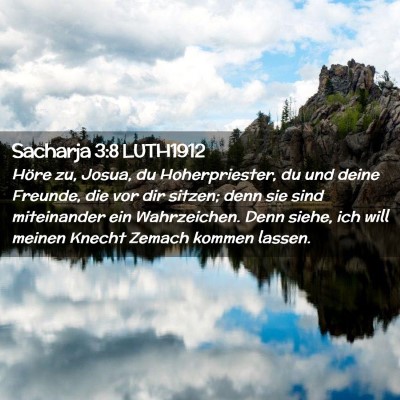 Picture 02 - Sacharja 3:8 LUTH1912 - Höre zu, Josua, du Hoherpriester, du und deine - Bible Verse Picture