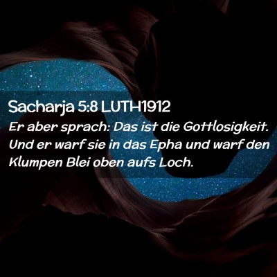Picture 02 - Sacharja 5:8 LUTH1912 - Er aber sprach: Das ist die Gottlosigkeit. Und er - Bible Verse Picture