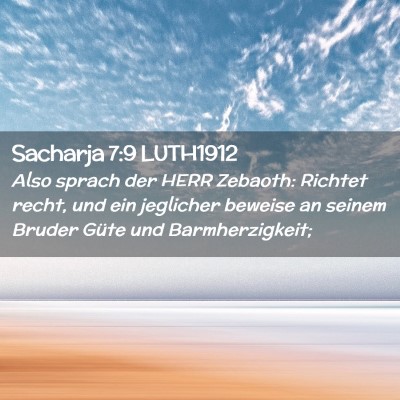 Picture 02 - Sacharja 7:9 LUTH1912 - Also sprach der HERR Zebaoth: Richtet recht, und - Bible Verse Picture