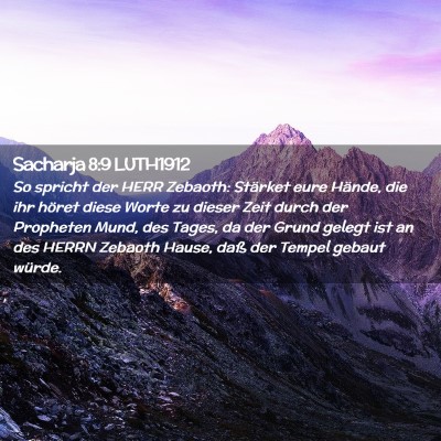 Picture 02 - Sacharja 8:9 LUTH1912 - So spricht der HERR Zebaoth: Stärket eure - Bible Verse Picture