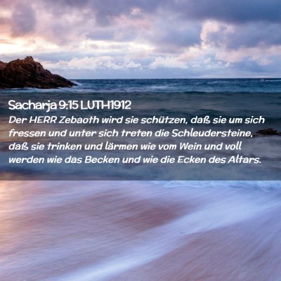 Picture 02 - Sacharja 9:15 LUTH1912 - Der HERR Zebaoth wird sie schützen, daß sie um - Bible Verse Picture