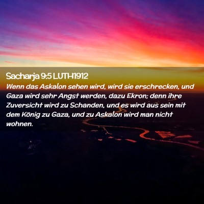 Picture 02 - Sacharja 9:5 LUTH1912 - Wenn das Askalon sehen wird, wird sie - Bible Verse Picture