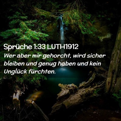 Picture 02 - Sprüche 1:33 LUTH1912 - Wer aber mir gehorcht, wird sicher bleiben und - Bible Verse Picture