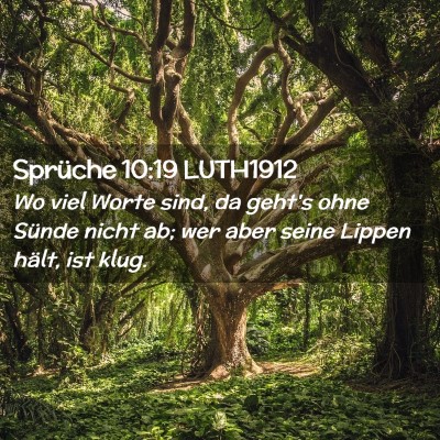 Picture 02 - Sprüche 10:19 LUTH1912 - Wo viel Worte sind, da geht's ohne Sünde nicht - Bible Verse Picture