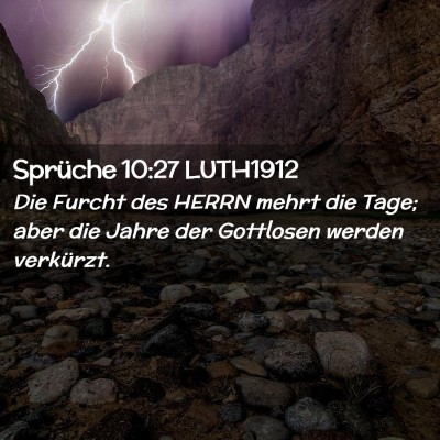 Picture 02 - Sprüche 10:27 LUTH1912 - Die Furcht des HERRN mehrt die Tage; aber die - Bible Verse Picture