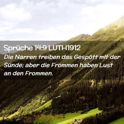 Picture 02 - Sprüche 14:9 LUTH1912 - Die Narren treiben das Gespött mit der Sünde; - Bible Verse Picture