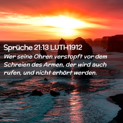 Picture 02 - Sprüche 21:13 LUTH1912 - Wer seine Ohren verstopft vor dem Schreien des - Bible Verse Picture
