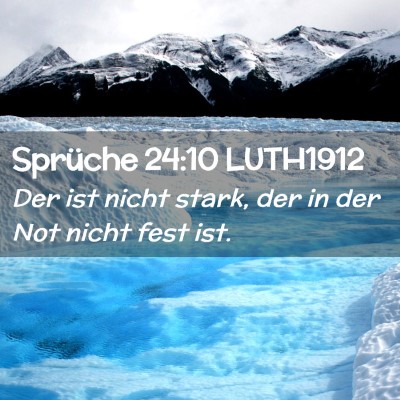Picture 02 - Sprüche 24:10 LUTH1912 - Der ist nicht stark, der in der Not nicht fest - Bible Verse Picture