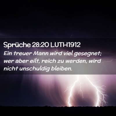 Picture 02 - Sprüche 28:20 LUTH1912 - Ein treuer Mann wird viel gesegnet; wer aber - Bible Verse Picture
