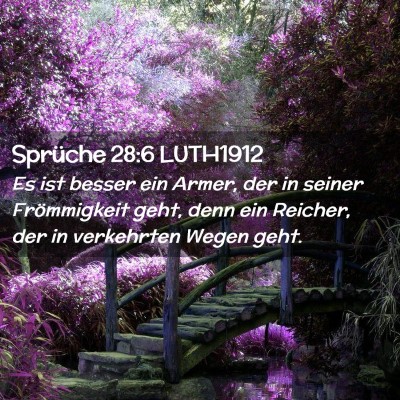 Picture 02 - Sprüche 28:6 LUTH1912 - Es ist besser ein Armer, der in seiner - Bible Verse Picture