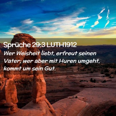 Picture 02 - Sprüche 29:3 LUTH1912 - Wer Weisheit liebt, erfreut seinen Vater; wer - Bible Verse Picture