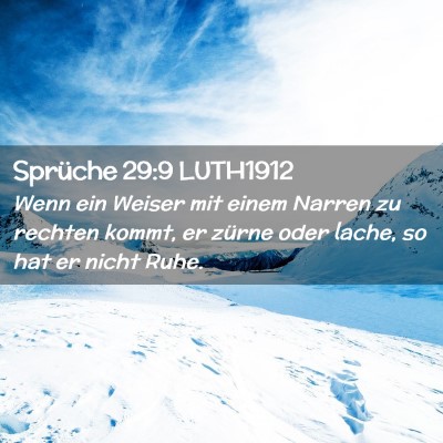Picture 02 - Sprüche 29:9 LUTH1912 - Wenn ein Weiser mit einem Narren zu rechten - Bible Verse Picture