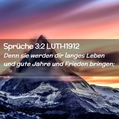 Picture 02 - Sprüche 3:2 LUTH1912 - Denn sie werden dir langes Leben und gute Jahre - Bible Verse Picture