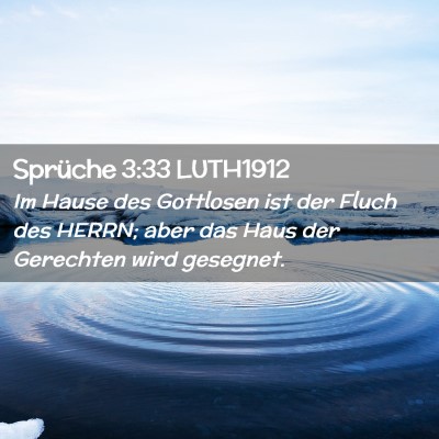 Picture 02 - Sprüche 3:33 LUTH1912 - Im Hause des Gottlosen ist der Fluch des HERRN; - Bible Verse Picture