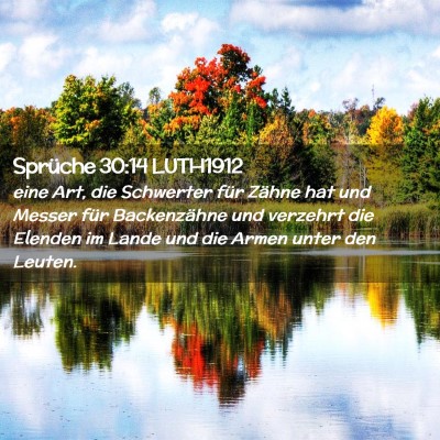 Picture 02 - Sprüche 30:14 LUTH1912 - eine Art, die Schwerter für Zähne hat und - Bible Verse Picture