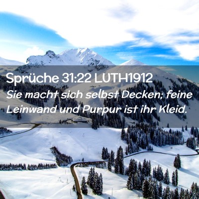 Picture 02 - Sprüche 31:22 LUTH1912 - Sie macht sich selbst Decken; feine Leinwand und - Bible Verse Picture