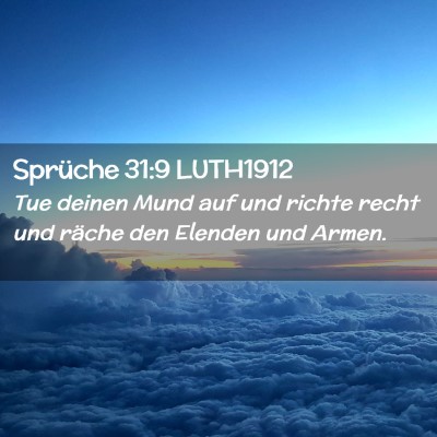 Picture 02 - Sprüche 31:9 LUTH1912 - Tue deinen Mund auf und richte recht und räche - Bible Verse Picture
