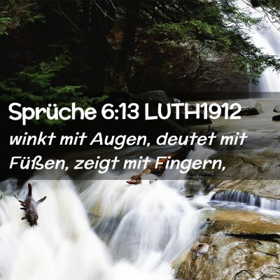 Picture 02 - Sprüche 6:13 LUTH1912 - winkt mit Augen, deutet mit Füßen, zeigt mit - Bible Verse Picture