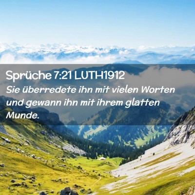 Picture 02 - Sprüche 7:21 LUTH1912 - Sie überredete ihn mit vielen Worten und gewann - Bible Verse Picture