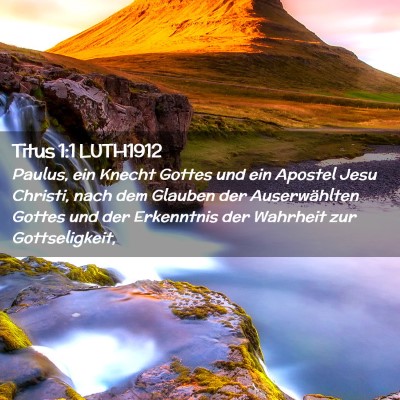 Picture 02 - Titus 1:1 LUTH1912 - Paulus, ein Knecht Gottes und ein Apostel Jesu - Bible Verse Picture