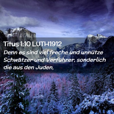 Picture 02 - Titus 1:10 LUTH1912 - Denn es sind viel freche und unnütze Schwätzer - Bible Verse Picture