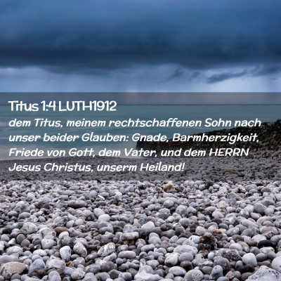 Picture 02 - Titus 1:4 LUTH1912 - dem Titus, meinem rechtschaffenen Sohn nach unser - Bible Verse Picture