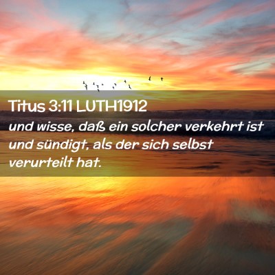 Picture 02 - Titus 3:11 LUTH1912 - und wisse, daß ein solcher verkehrt ist und - Bible Verse Picture