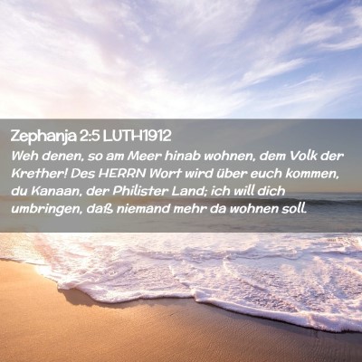 Picture 02 - Zephanja 2:5 LUTH1912 - Weh denen, so am Meer hinab wohnen, dem Volk der - Bible Verse Picture