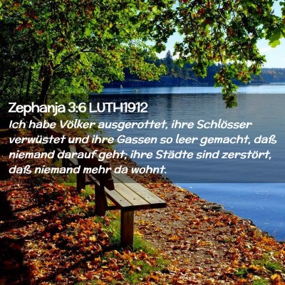 Picture 02 - Zephanja 3:6 LUTH1912 - Ich habe Völker ausgerottet, ihre Schlösser - Bible Verse Picture