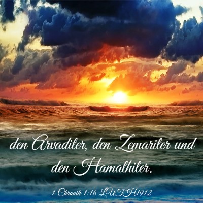 Picture 03 - 1 Chronik 1:16 LUTH1912 - den Arvaditer, den Zemariter und den - Bible Verse Picture