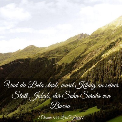 Picture 03 - 1 Chronik 1:44 LUTH1912 - Und da Bela starb, ward König an seiner Statt - Bible Verse Picture
