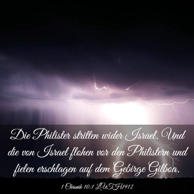 Picture 03 - 1 Chronik 10:1 LUTH1912 - Die Philister stritten wider Israel. Und die von - Bible Verse Picture