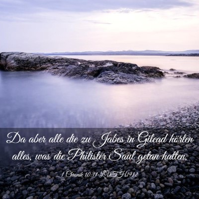 Picture 03 - 1 Chronik 10:11 LUTH1912 - Da aber alle die zu Jabes in Gilead hörten - Bible Verse Picture