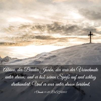 Picture 03 - 1 Chronik 11:20 LUTH1912 - Abisai, der Bruder Joabs, der war der Vornehmste - Bible Verse Picture