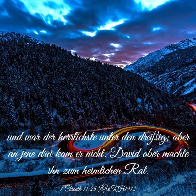 Picture 03 - 1 Chronik 11:25 LUTH1912 - und war der herrlichste unter den dreißig; aber - Bible Verse Picture