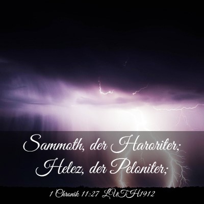Picture 03 - 1 Chronik 11:27 LUTH1912 - Sammoth, der Haroriter; Helez, der - Bible Verse Picture